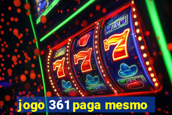 jogo 361 paga mesmo